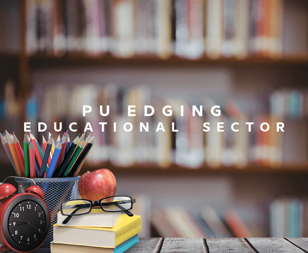 PU Edging Educational Sector